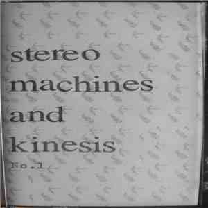 Stereo Machines And Kinesis - No.1