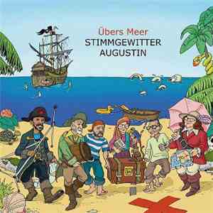 Stimmgewitter Augustin - Übers Meer