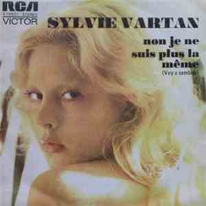Sylvie Vartan - Non,Je Ne Suis Plus La Meme / Va Si Tu L'aimes