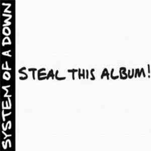 System Of A Down - Steal This Album