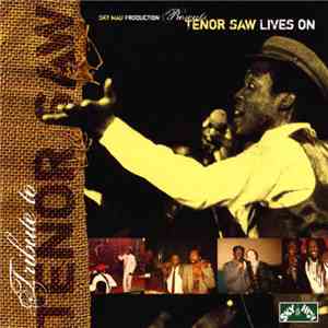 Tenor Saw - Tenor Saw Lives On: A Tribute To Tenor Saw