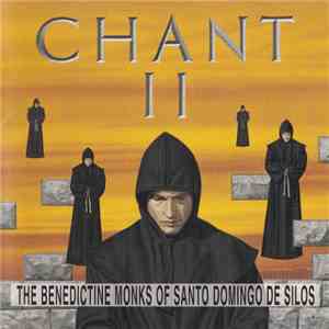 The Benedictine Monks Of Santo Domingo De Silos - Chant II