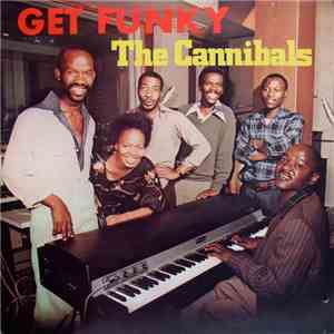 The Cannibals  - Get Funky