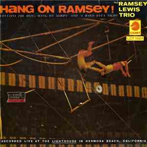 The Ramsey Lewis Trio - Hang On Ramsey!