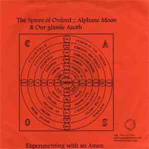The Spires Of Oxford / Alphane Moon / Our Glassie Azoth - Experimenting With An Amen