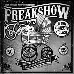 Truth , Stylust Beats, Youngsta - Freak Show