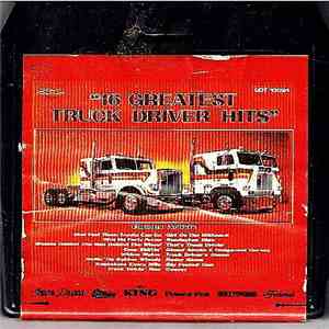 Various - 16 Greatest Truck Driver Hits