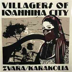 Villagers Of Ioannina City - Zvara​ /​ Karakolia
