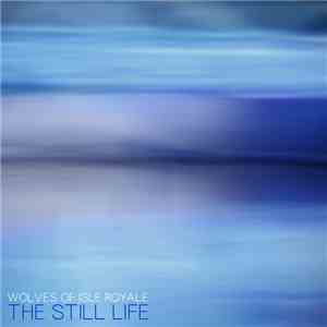Wolves Of Isle Royale - The Still Life