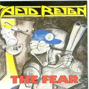 Acid Reign  - The Fear