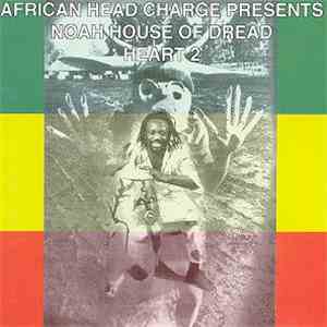African Head Charge presents Noah House Of Dread - Heart 2