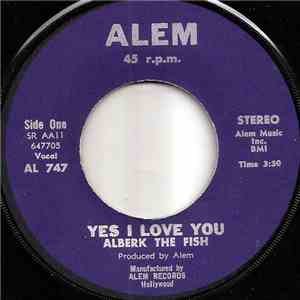 Alberk The Fish - Yes I Love You/American People