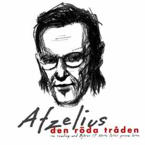 Björn Afzelius - Den Röda Tråden - En Samling Med Björns 17 Bästa Låtar Genom Åren