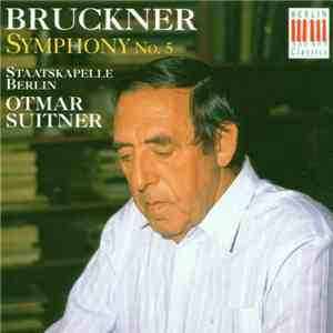 Bruckner, Staatskapelle Berlin, Otmar Suitner - Symphony No. 5