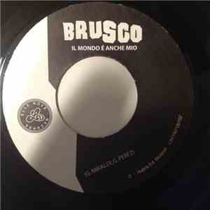 Brusco - Il mondo è anche mio / Ancora e Ancora