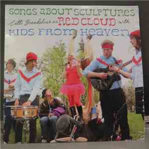 Catti Brandelius As Red Cloud With Kids From Heaven - Songs About Sculptures