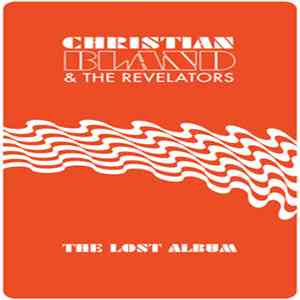 Christian Bland & The Revelators - The Lost Album