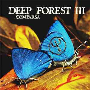 Deep Forest - Comparsa