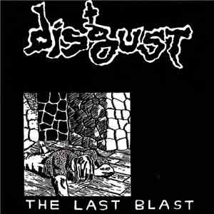 Disgust  - The Last Blast