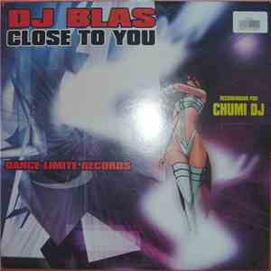 DJ Blas - Close To You