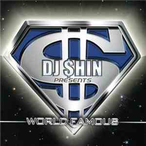 DJ $hin - World Famous