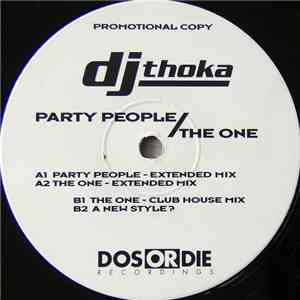 DJ Thoka - Party People / The One