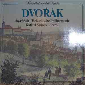 Dvořák - Josef Suk • Tschechische Philharmonie • Festival Strings Lucerne - ...