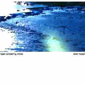 Ennio Mazzon - Ripples Caressed By Drones