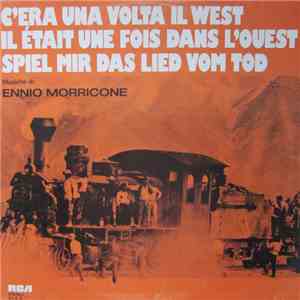 Ennio Morricone - C'Era Una Volta Il West