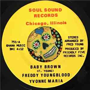 Freddy Youngblood, Yvonne Maria  - Baby Brown / That Ain't Right