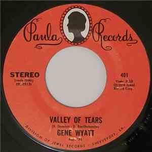 Gene Wyatt - Valley Of Tears / Let The Good Times Roll