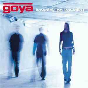 Goya - Kawałek Po Kawałku