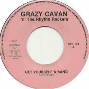 Grazy Cavan 'n' The Rhythn Rockers - Get Yourself A Band