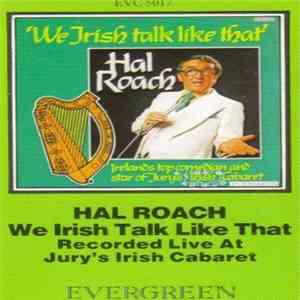 Hal Roach - We Irish Talk Like That