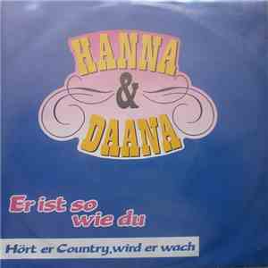 Hanna & Daana - Er Ist So Wie Du