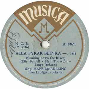 Hans Bjerkeling, Leon Landgrens Orkester - Alla Fyrar Blinka — / Tusen Vita ...