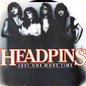 Headpins - Just One More Time