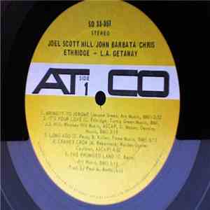 Joel Scott-Hill, John Barbata, Chris Ethridge - L. A. Getaway