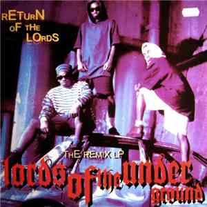 Lords Of The Underground - Return Of The Lords (The Remix LP)
