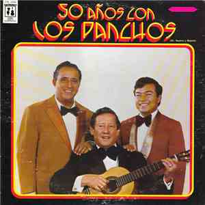 Los Panchos - 50 Años Con Los Panchos