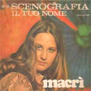 Macrì - Scenografie / Il Tuo Nome