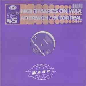 Nightmares On Wax - Aftermath / I'm For Real