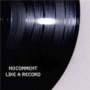 Nocomment - Like A Record