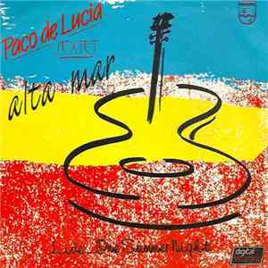 Paco De Lucia Sextet - Alta Mar / Solo Quiero Caminar