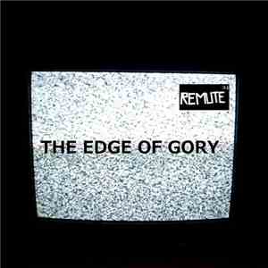 Remute - The Edge Of Gory