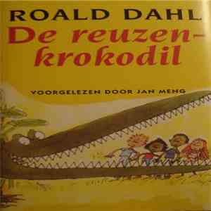 Roald Dahl - De Reuzen-Krokodil