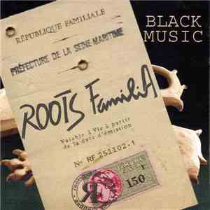 Roots Familia - Black Music