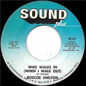Roscoe Shelton - Who Walks In (When I Walk Out) / You're Living Too Fast