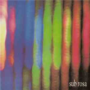 Sub Rosa - Sub Rosa