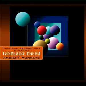 Tangerine Dream - Ambient Monkeys